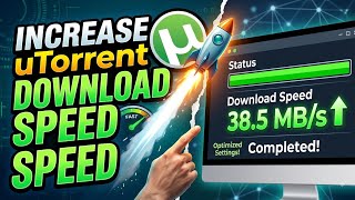 How To Increase Download Speed On uTorrent | Increase uTorrent Download Speed On Android & Laptop/PC