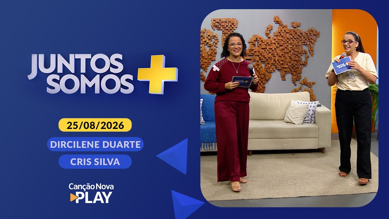 Juntos Somos Mais - 25/08/2026