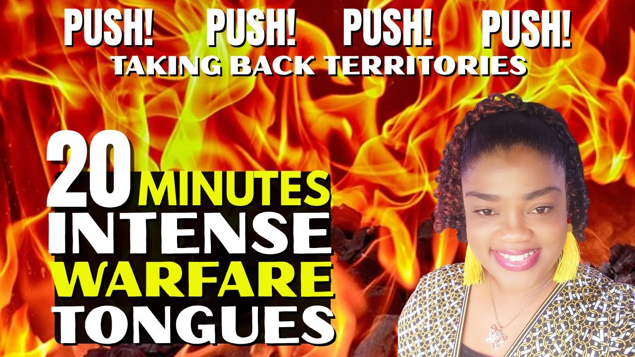 Tongues Of Fire || 20 Minutes Of Intense Warfare Tongues || Taking Back Territories