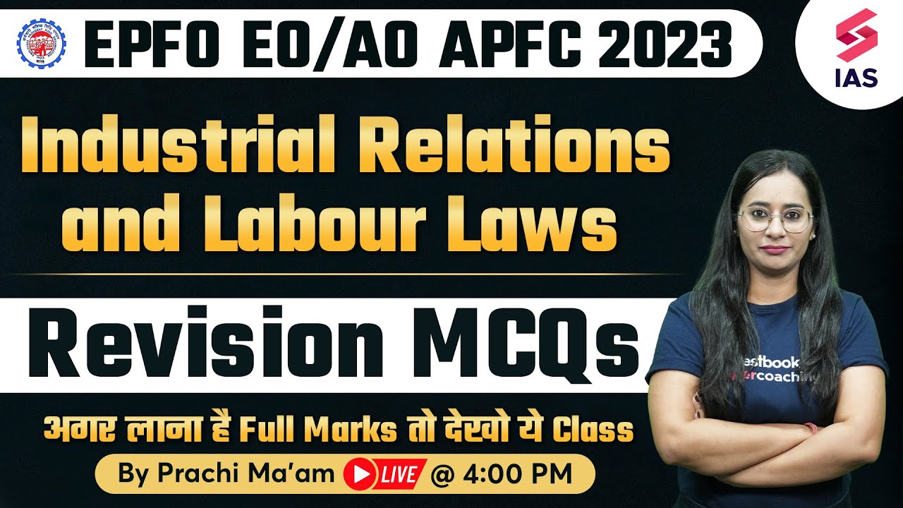 Revision MCQs - Industrial Relations Labour Laws for UPSC EPFO 2023 ...