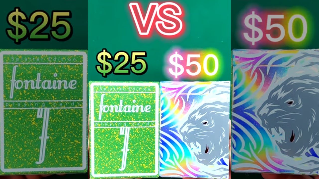 $25 VS $50 playing cards (Fontaine Fantasy Splatter)