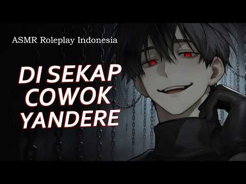 [ASMR] Roleplay Indonesia DI SEKAP COWOK YANDERE KARENA TAHU RAHASIANYA || Revan Valentine