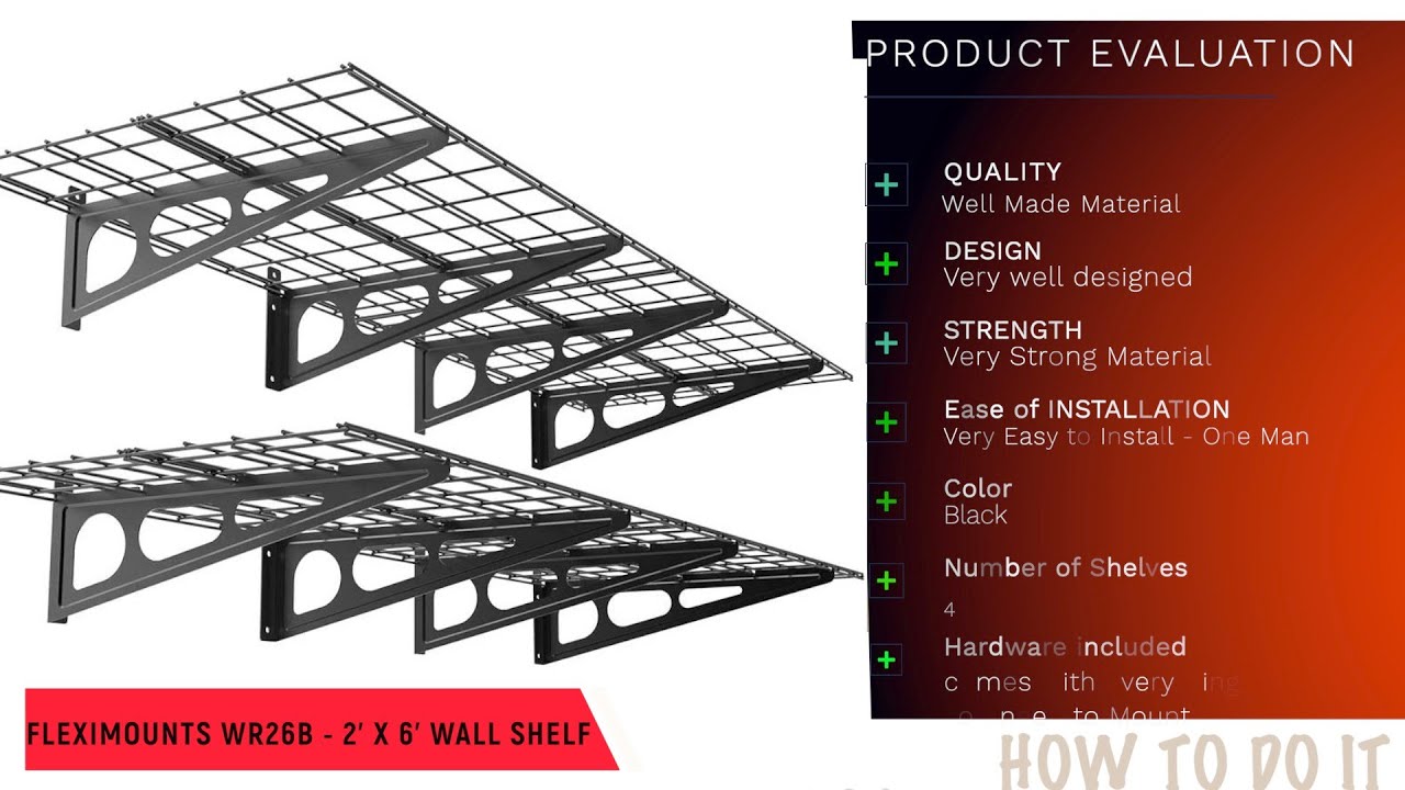 FLEXIMOUNTS WR26B - 2' X 6' WALL SHELF - 2 Pack - REVIEW AND INSTALLATION