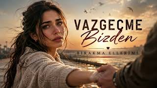 Gölge - Vazgeçme Bizden, Bırakma Ellerimi Duygusal Aşk Şarkısı