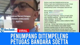 Viral Video Penumpang Ditempeleng Petugas Bandara Soetta, Korban: Jangan Main Fisik Pak