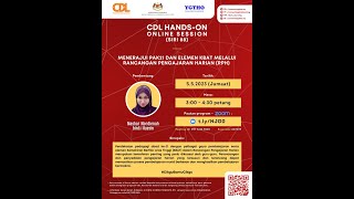 CDL Hands-On Online Session (Siri 88) — Menerajui PAK21 dengan Elemen KBAT melalui RPH CDL Hands-On Online Session (Siri 88) — Menerajui PAK21 dengan Elemen KBAT melalui RPH