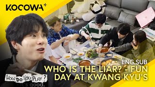 Who is the Liar? - Fun day at Kwang Kyu's | How Do You Play EP224 RECAP | KOCOWA+