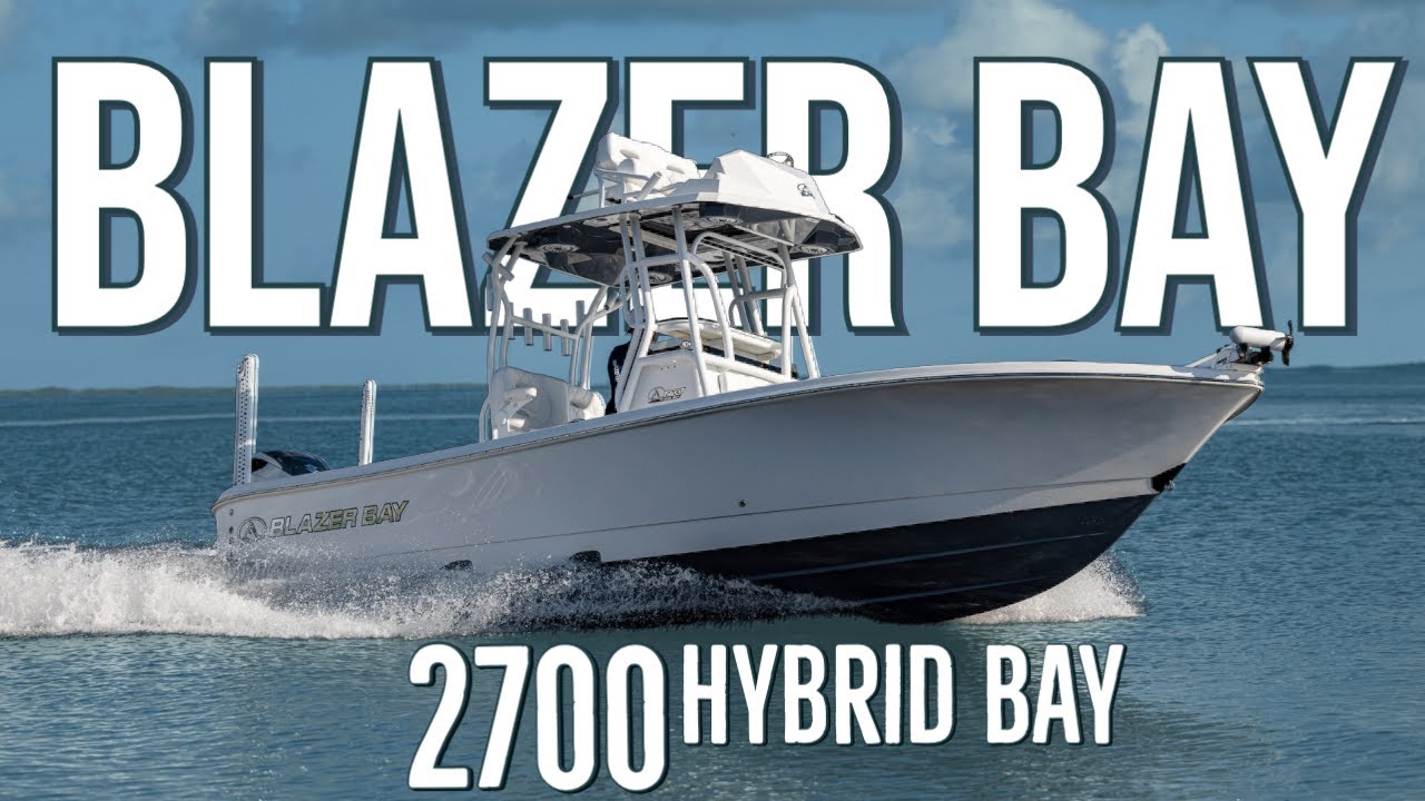 The All New Blazer Bay 2700 Hybrid Bay YouTube