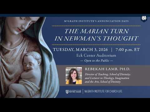 The Marian Turn in Newman's Thought ft. Prof. Rebekah Lamb Varela