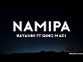 BAYANNI NAMIPA FT QING MADI LYRICS 