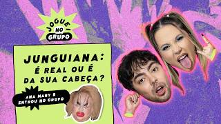 JungiANA: É real… ou é da sua cabeça? – Joguei no Grupo com Ana Mary B