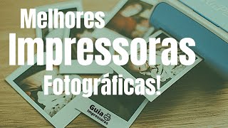✅As 7 Melhores impressoras para fotos de 2022!