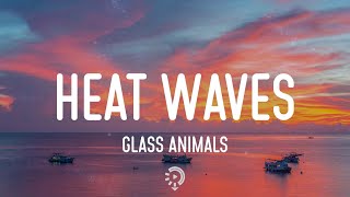 Glass Animals  Heat Waves (Lyrics)