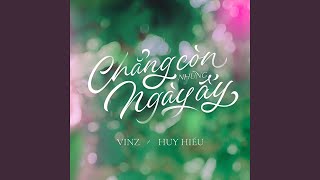 Chẳng Còn Những Ngày Ấy