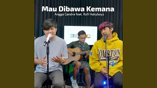 Mau Dibawa Kemana