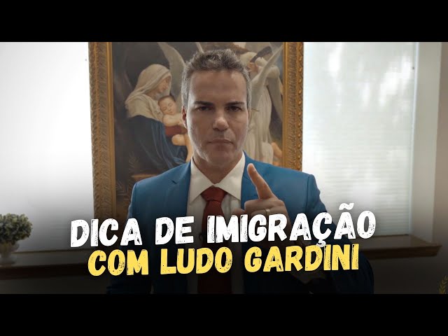 DICAS DE IMIGRAÇÃO (LUDO GARDINI) 