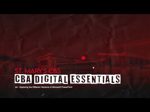 CBA Digital Essentials - 4A: Exploring the Different Versions of Microsoft PowerPoint