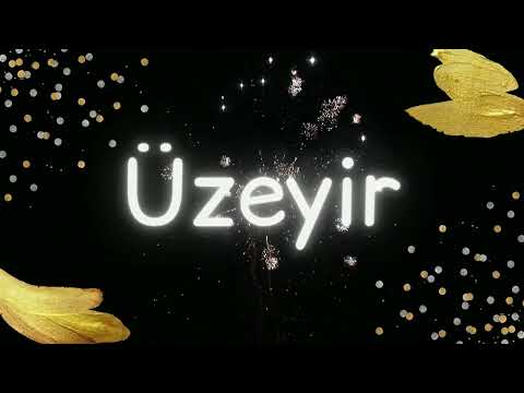 Yeni ad günü təbriki: Üzeyir | Ad günün mübarək Üzeyir