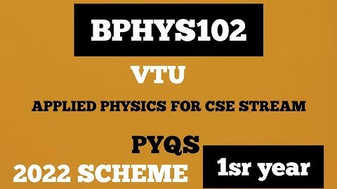 applied physics for CSE stream (BPHYS102) PYQ