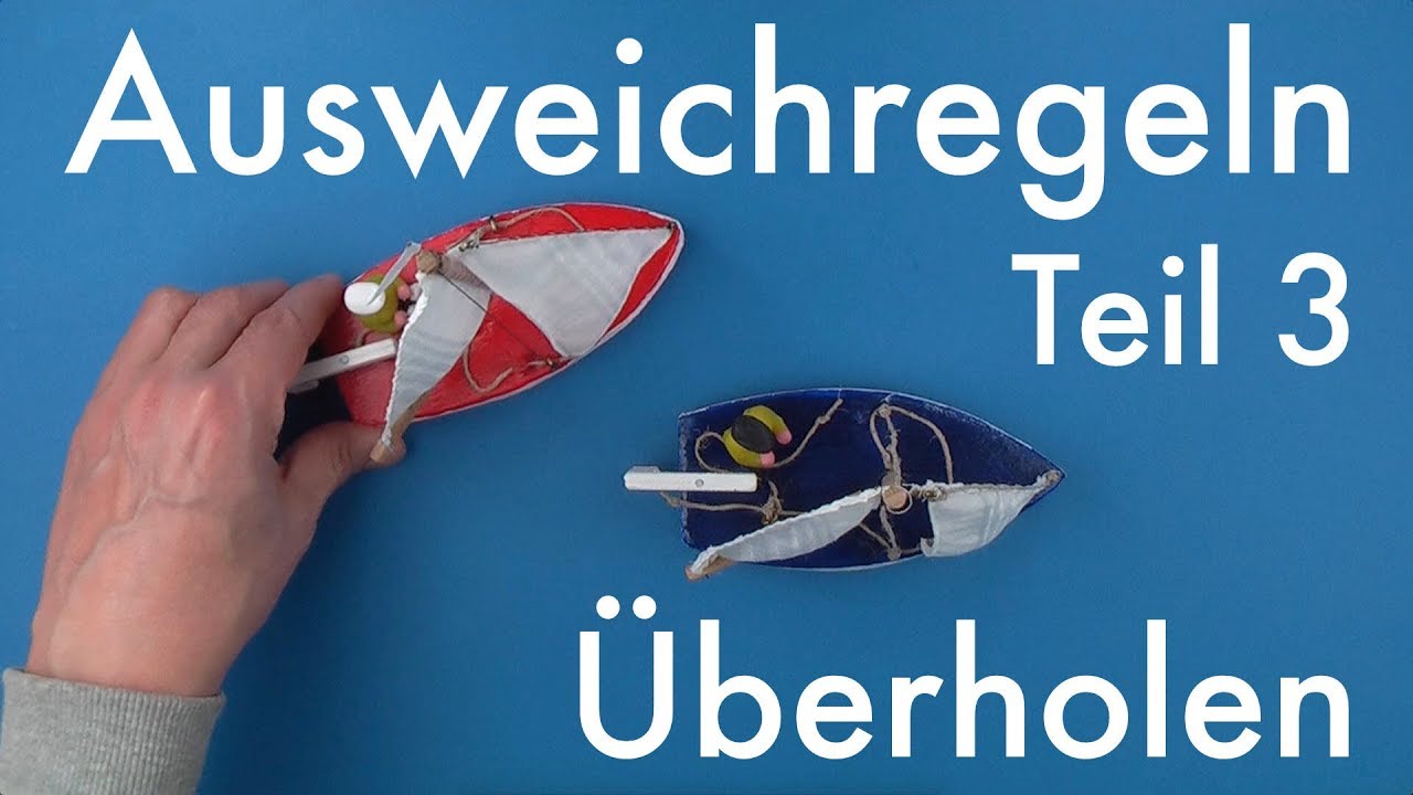 Ausweichregeln Teil 3 - Überholen | Segelkurs #18