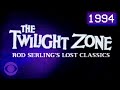 The Twilight Zone Rod Serling S Lost Classics 1994 CBS Full Special With Original Commercials The Twilight Zone Rod Serling S Lost Classics 1994 CBS Full Special With Original Commercials