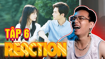 Reaction Yêu em từ cái nhìn đầu tiên tập 6 Ông Tek Dương Dương, Trịnh Sảng