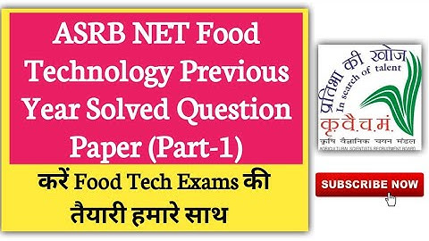 ARSB NET/ICAR NET Food Science & Technology Previous Year Solved Question Paper|Agriculture & GK