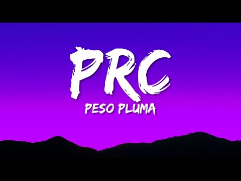 Peso Pluma, Natanael Cano – PRC (Letra/Lyrics)