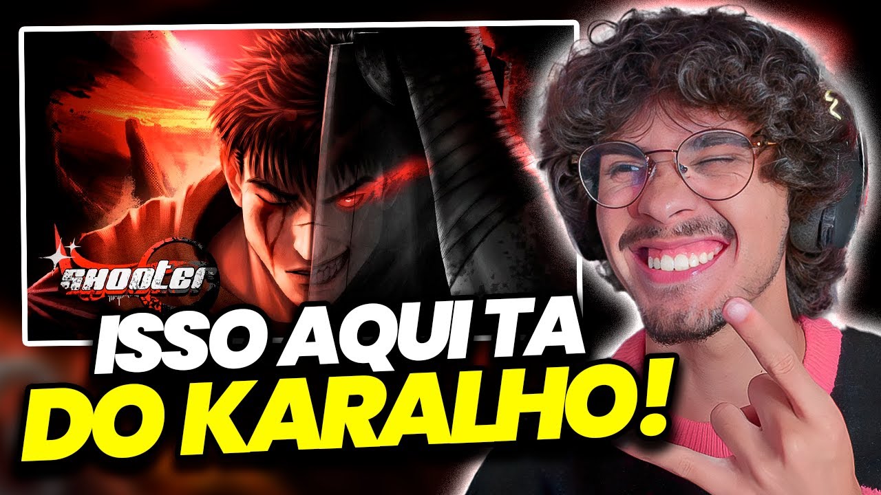 (APENAS O MELHOR SOM DO ANO!) REAGINDO Lágrimas de Ódio | Guts (Berserk) | Shooter