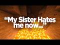 My Sister Hates me now... | Reddit Stories | AITA STORY