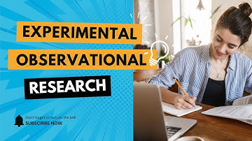 Experimental vs. Observational Research – What’s the Difference?