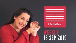 Weekly I Ching 16-22 Sep 2019: Tamed by the Small Net Worth