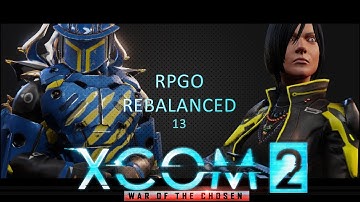 XCOM 2, RPGO - Re-balanced (S27): 13