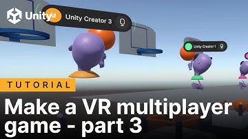 Make a VR multiplayer game, Part 3 | Unity