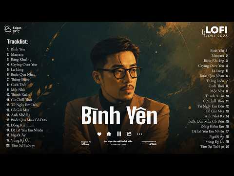 Vũ., JustaTee, DaLAB | Bình Yên, Mascara, Thằng Điên, Lạ Lùng | Những Bản Hits Ballad Cực Chill