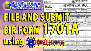 How to File and Submit BIR Form 1701A using eBIRForms 7.7