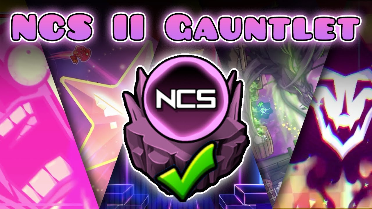 🟣 NCS II GAUNTLET 100% COMPLETE | The Lost Gauntlets (Geometry Dash 2.2)