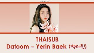 (THAISUB) Datoom - Yerin Baek (백예린)