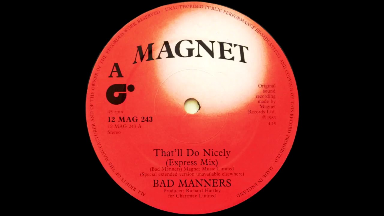 Watch Bad Manners - That'll Do Nicely (Express Version) 1983 on YouTube Watch Bad Manners - That'll Do Nicely (Express Version) 1983 on YouTube