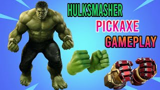 *New* HULK Pickaxe! Hulksmashers Pickaxe Gameplay Showcase! with both edit styles