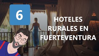 6 Hoteles Rurales En Fuerteventura