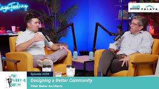 Designing a Better Community | The Patty-G Show EP. 238