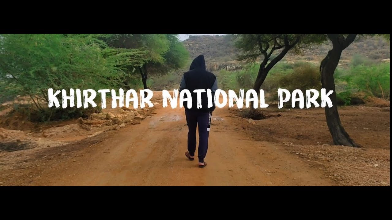 Breathtaking beauty of Khirthar National Park 
