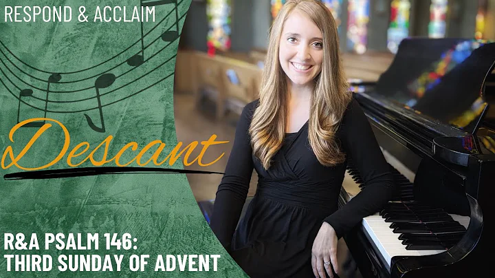 R&A Psalm 146: Third Sunday of Advent (Descant)