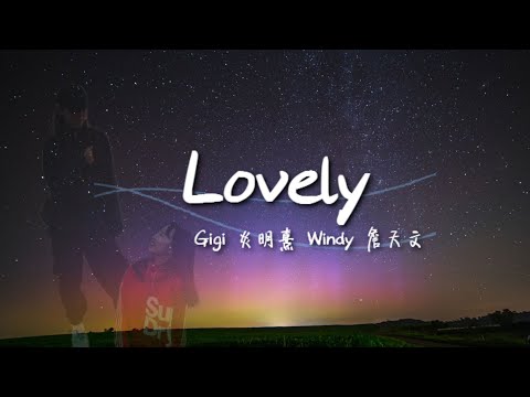 【纯音】Lovely｜Gigi 炎明熹｜Windy 詹天文｜Short cover