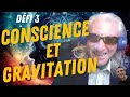 Conscience et gravitation  lorigine de la conscience rvle par lexoscience avec frank hatem