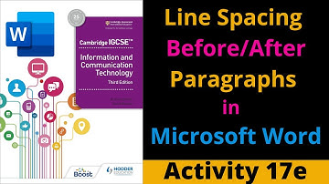 Activity 17e IGCSE ICT Line Spacing Before and After Paragraphs