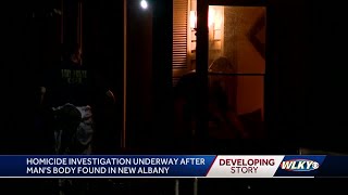 Homicide investigation underway after man's body found in New Albany