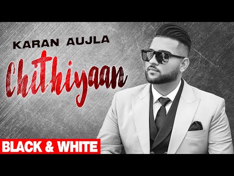 chithiyaan-(official-b&w-video)-|-karan-aujla-|-desi-crew-|-rupan-bal-|-latest-punjabi-songs-2021