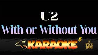 🎤 U2 – With or Without You (Karaoke Version) HQ Instrumental With Lyrics | No Vocals